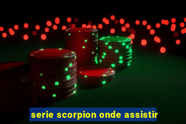 serie scorpion onde assistir